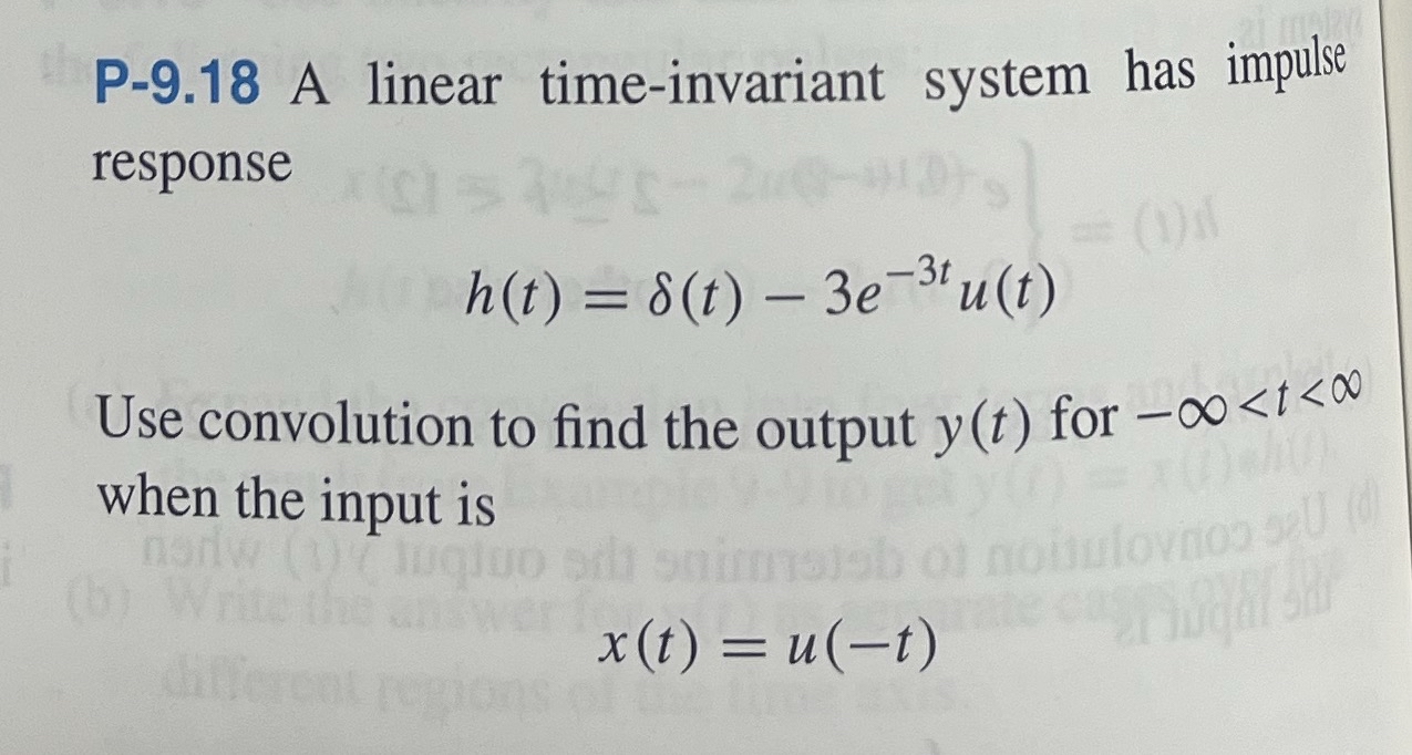 Solved P-9.18 ﻿A linear time-invariant system has impulse | Chegg.com
