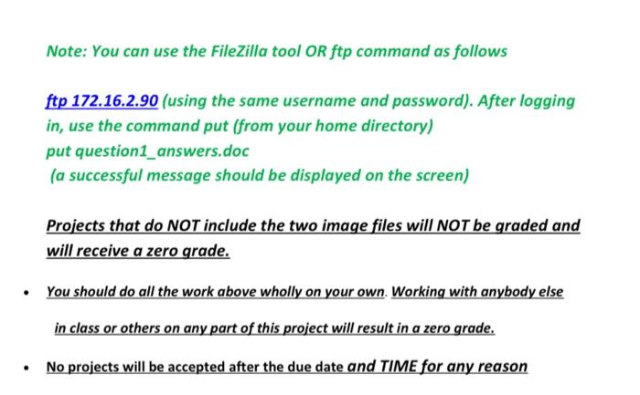 Note: You can use the FileZilla tool OR ftp command as follows
ftp 172.16.2.90 (using the same username and password). After 