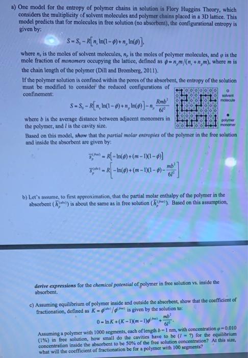 Solved a) One model for the entropy of polymer chains in | Chegg.com