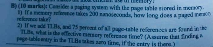 Solved memory B) (10 marks): Consider a paging system with | Chegg.com
