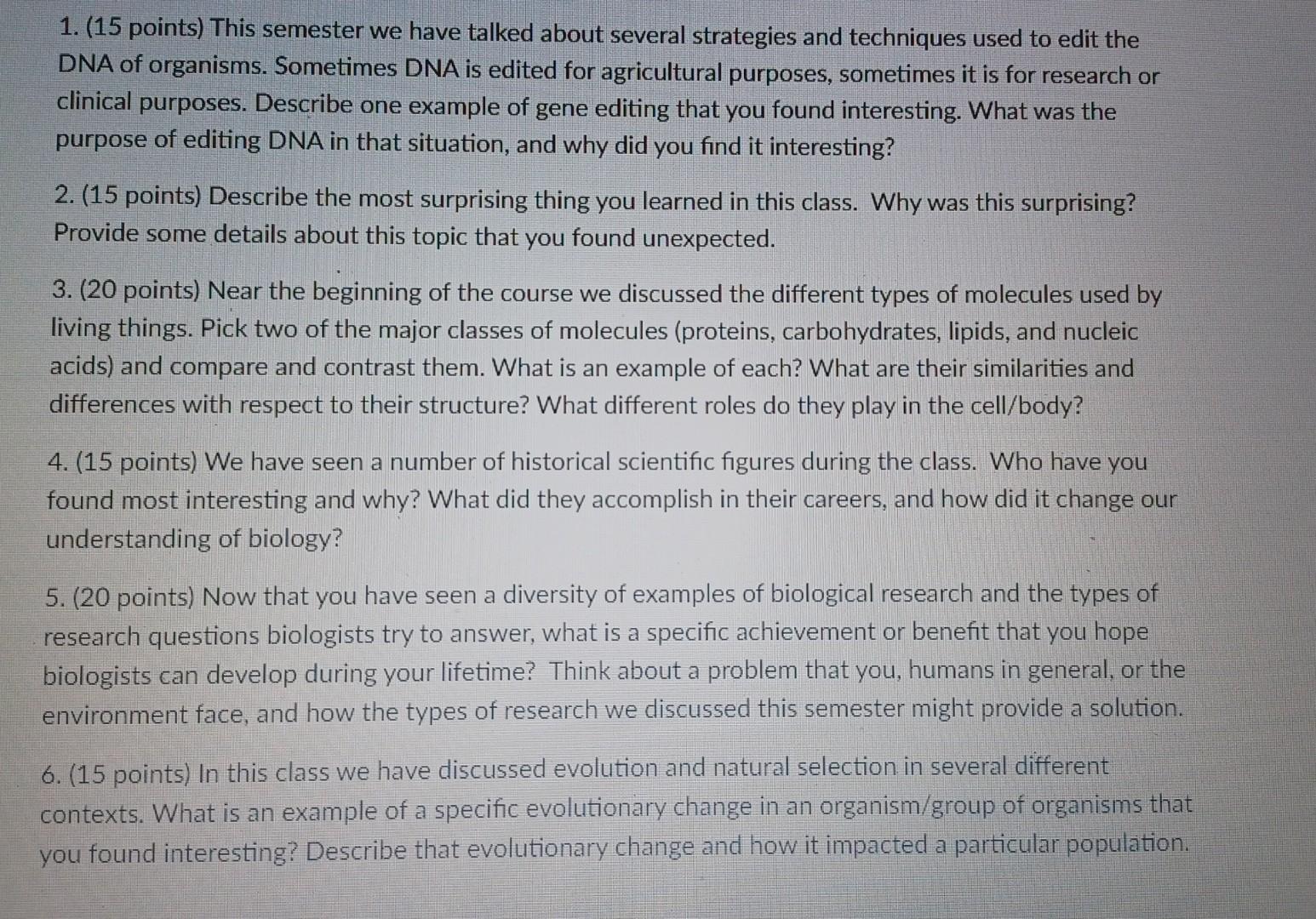 1. (15 points) This semester we have talked about several strategies and techniques used to edit the DNA of organisms. Someti