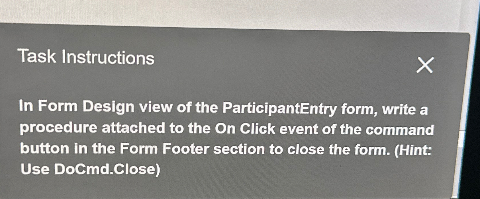 Solved Task InstructionsIn Form Design view of the | Chegg.com