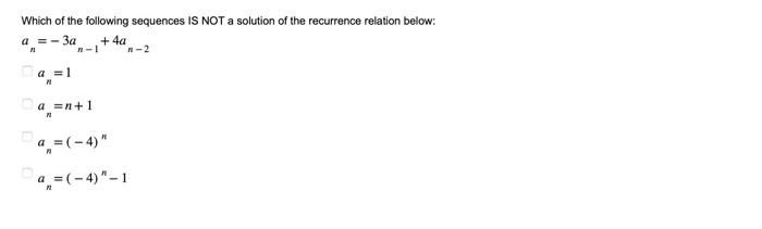 Solved Which of the following sequences IS NOT a solution of | Chegg.com