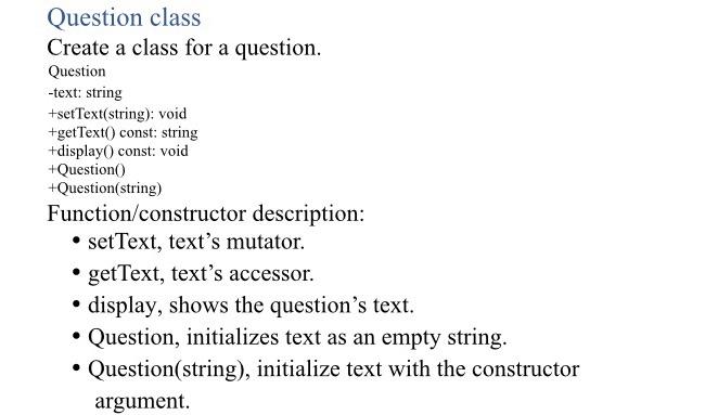 Solved Question class Create a class for a question. | Chegg.com