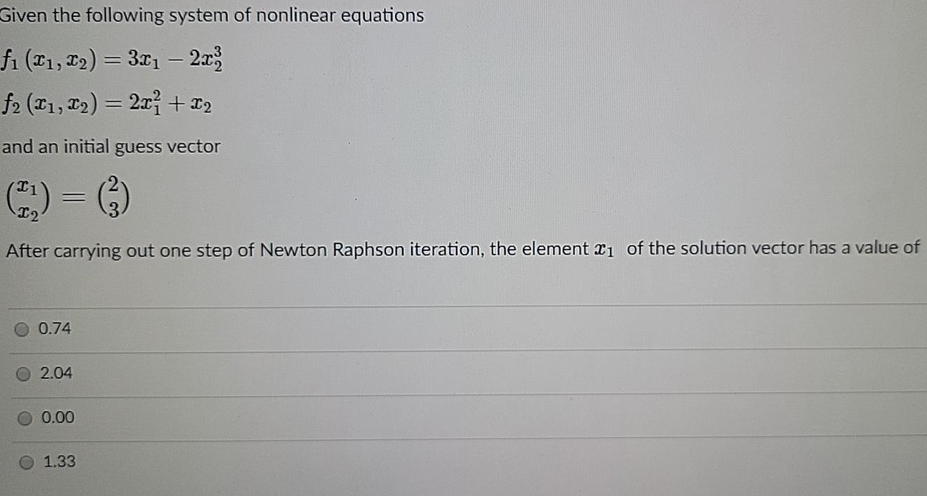 Solved Given the following system of nonlinear equations fi | Chegg.com