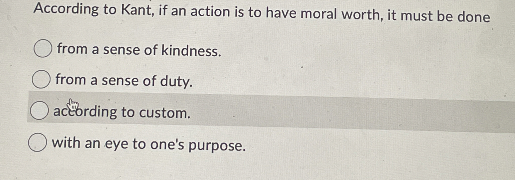 Solved According to Kant, if an action is to have moral | Chegg.com
