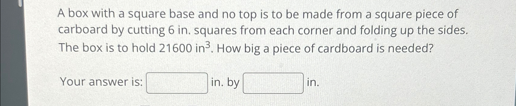Solved A box with a square base and no top is to be made | Chegg.com
