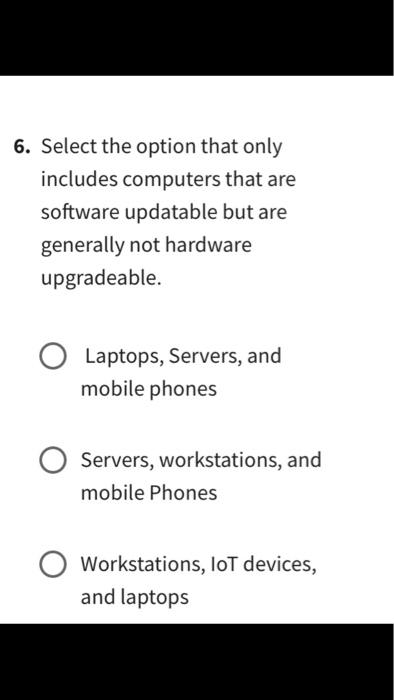 Solved 6. Select the option that only includes computers | Chegg.com