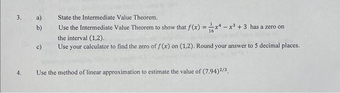 Solved 3. a) State the Intermediate Value Theorem. b) Use | Chegg.com