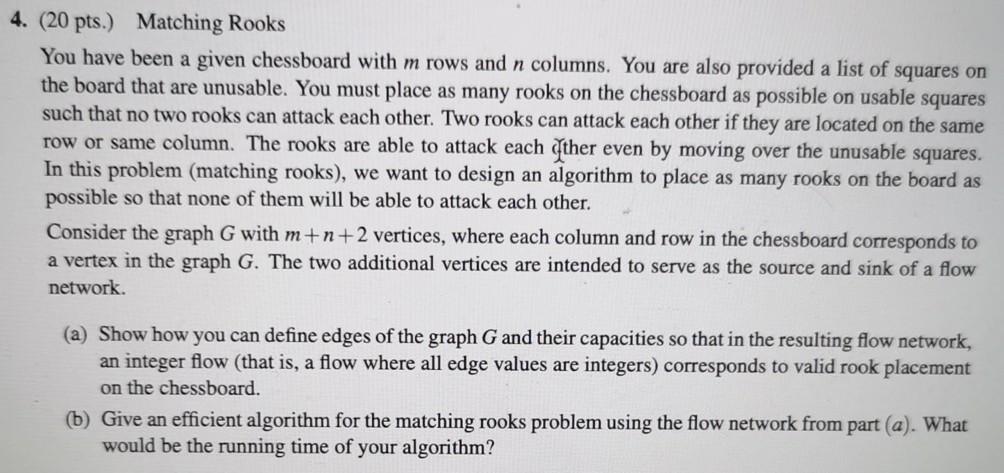 4. (25 pts.) Matching Rooks You have been a given