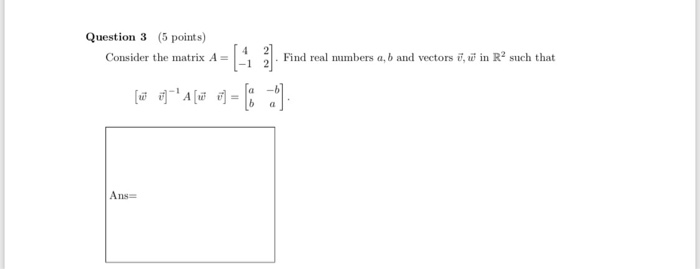 Solved Question 3 (5 points) Consider the matrix A= 1. Find | Chegg.com