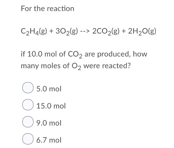 Solved For the reaction C2H4 g 3O2 g 2CO2 g Chegg