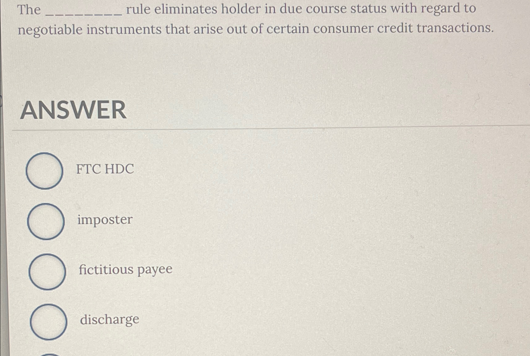 Solved The q, ﻿rule eliminates holder in due course status