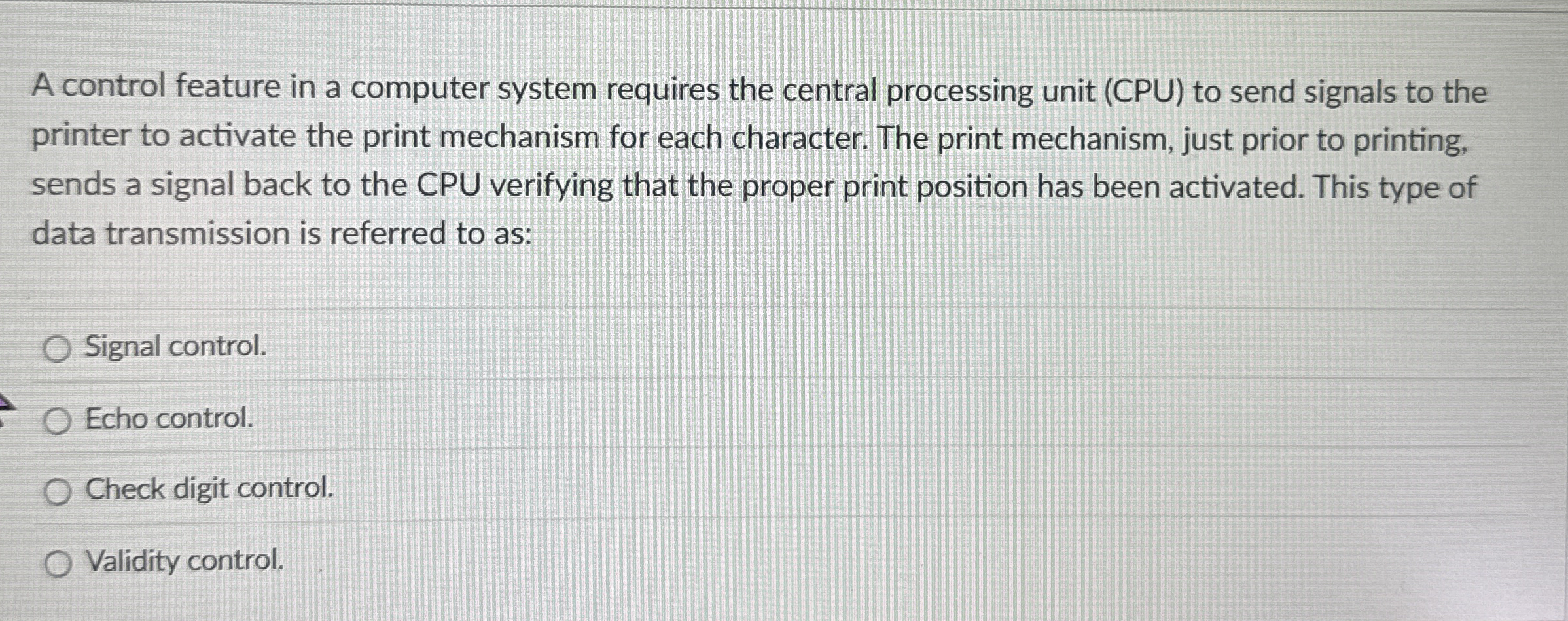 [Solved]: A control feature in a computer system requires th