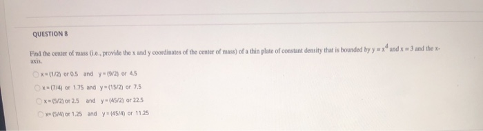 Solved QUESTIONS Find the center of mass (o provide the x | Chegg.com