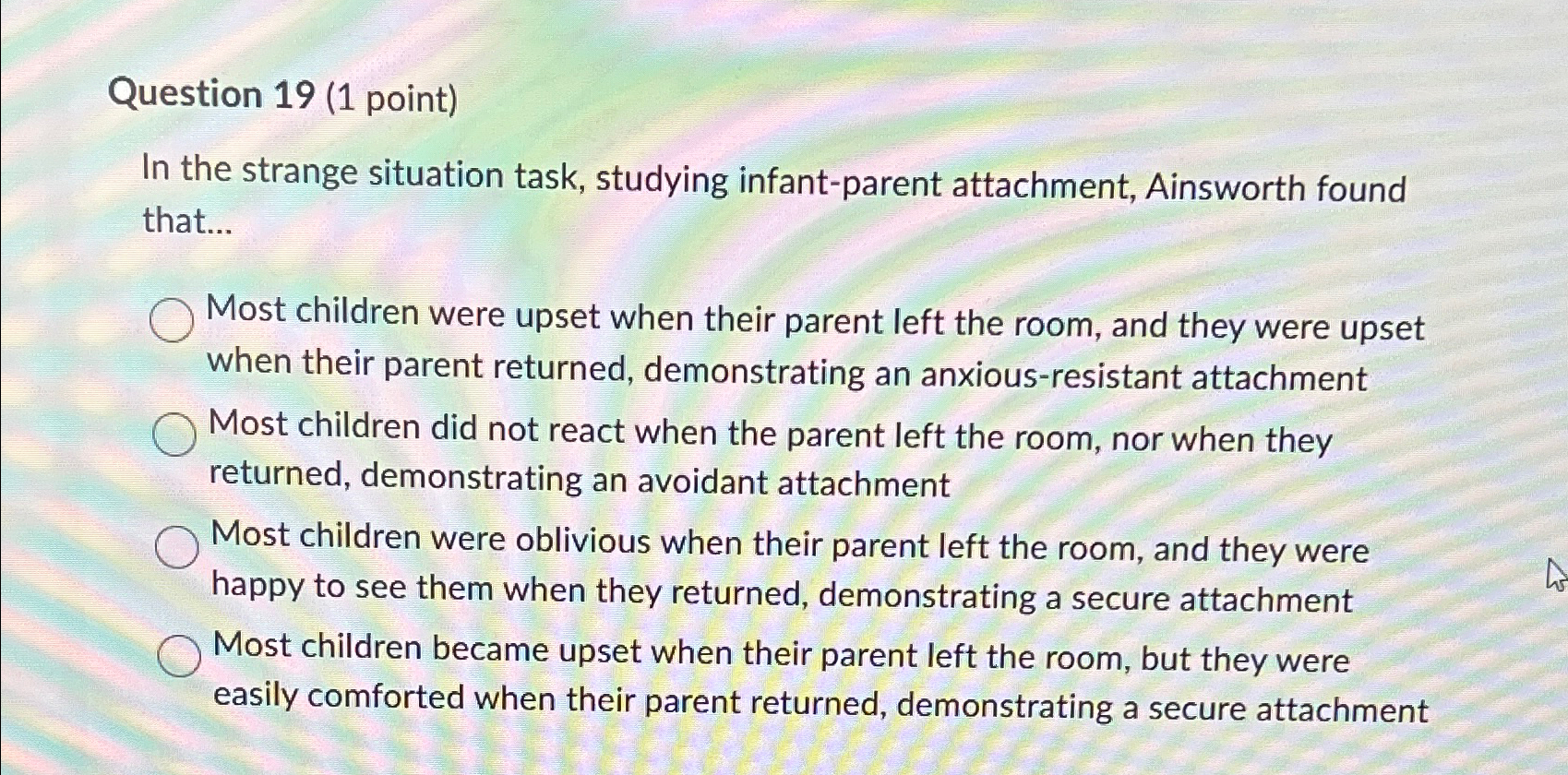 Solved Question 19 (1 ﻿point)In the strange situation task, | Chegg.com