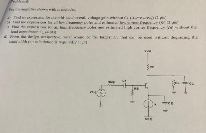 Solved Problem For The Amplifier Shown With To Included. A) | Chegg.com