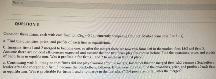 Solved Path:p QUESTION 3 Consider three firms, each with | Chegg.com