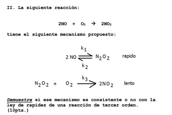 Solved II. La siguiente reacción: 2NO+O2→2NO2 tiene el | Chegg.com