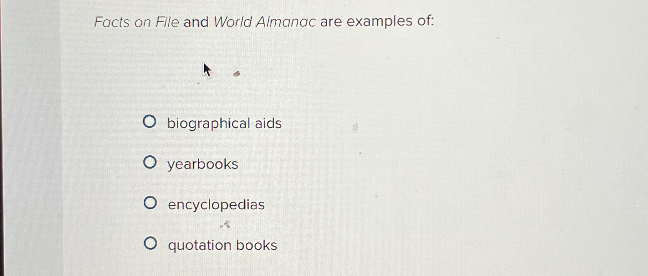 Solved Facts on File and World Almanac are examples | Chegg.com