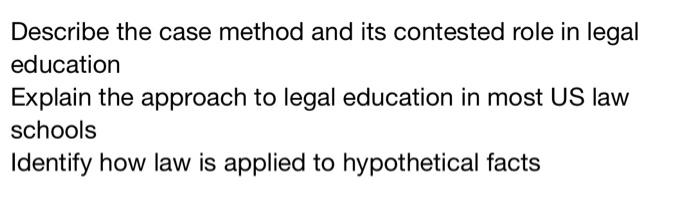 Solved Describe the case method and its contested role in | Chegg.com
