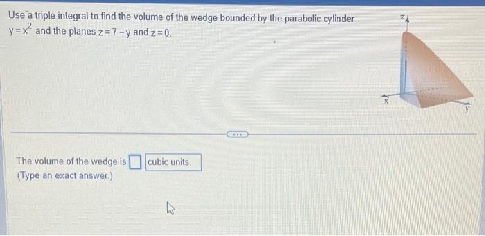 Solved Use a triple integral to find the volume of the wedge | Chegg.com