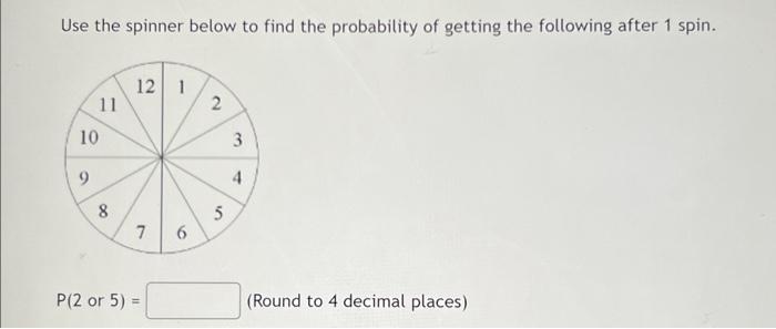 Solved Use the spinner below to find the probability of | Chegg.com