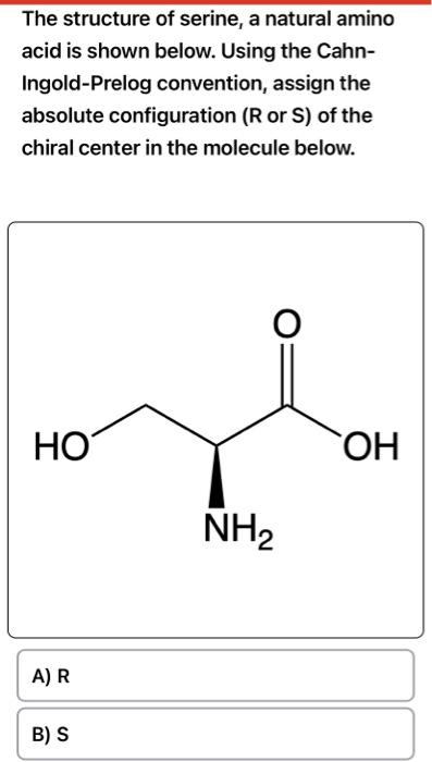 Solved The structure of serine, a natural amino acid is | Chegg.com