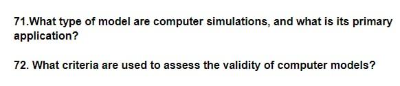 Solved 71. What type of model are computer simulations, and | Chegg.com