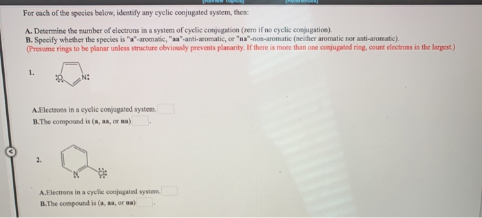Solved For each of the species below, identify any cyclic | Chegg.com