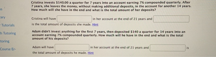 Solved Cristina Invests 140 00 A Quarter For 7 Years Int Chegg Com