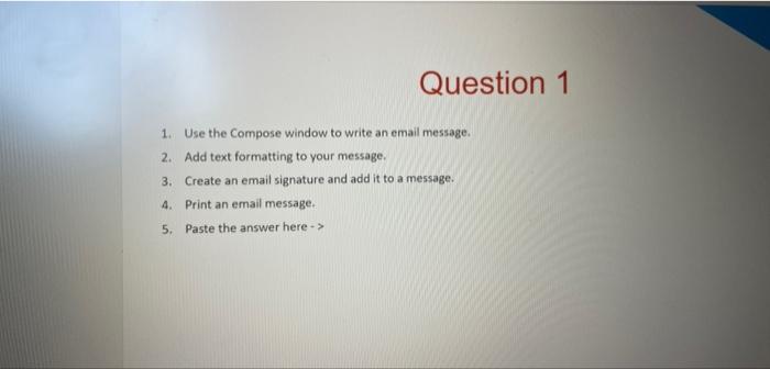 Solved 1. Use the Compose window to write an email message. | Chegg.com