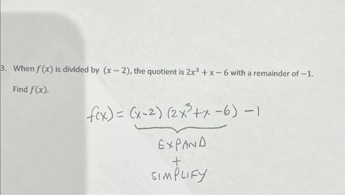 Solved When f(x) is divided by (x−2), the quotient is | Chegg.com