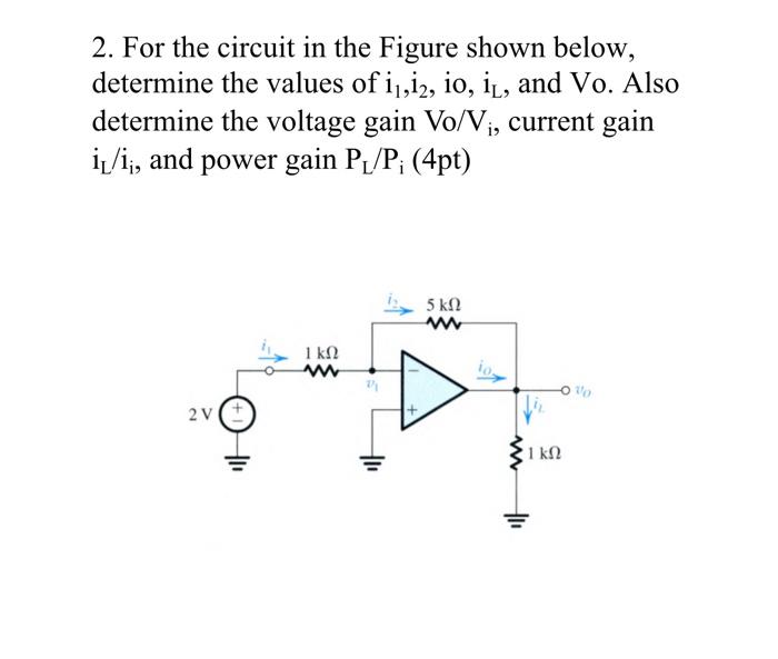 Solved 2. For The Circuit In The Figure Shown Below, | Chegg.com