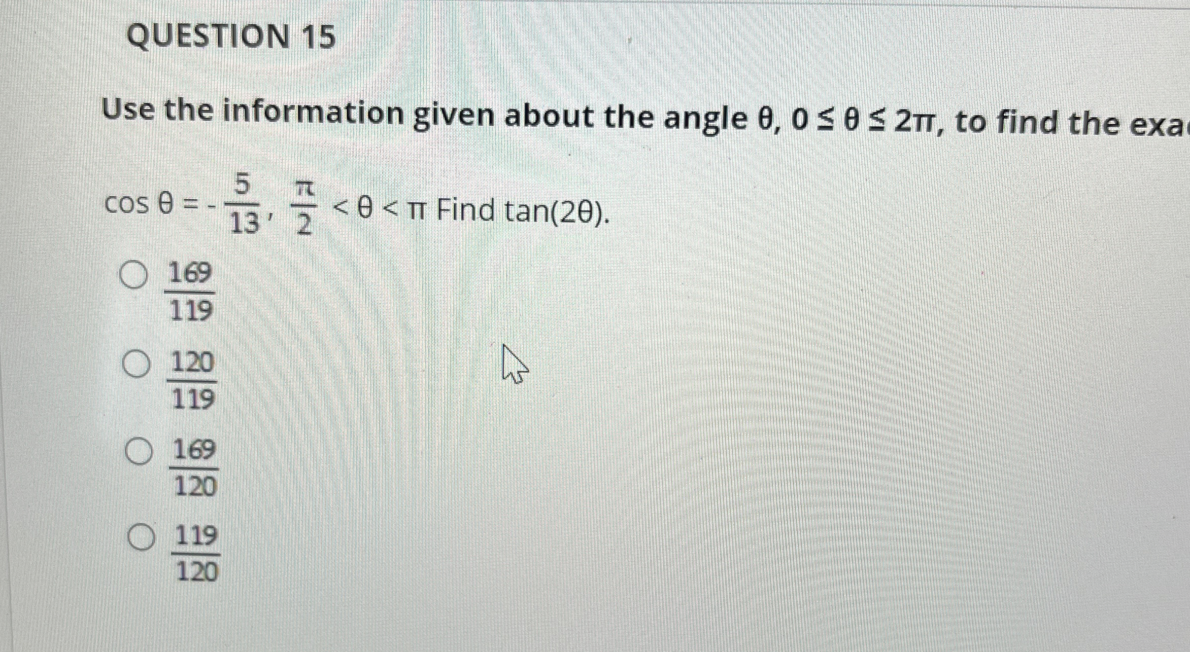 Solved QUESTION 15Use the information given about the angle | Chegg.com