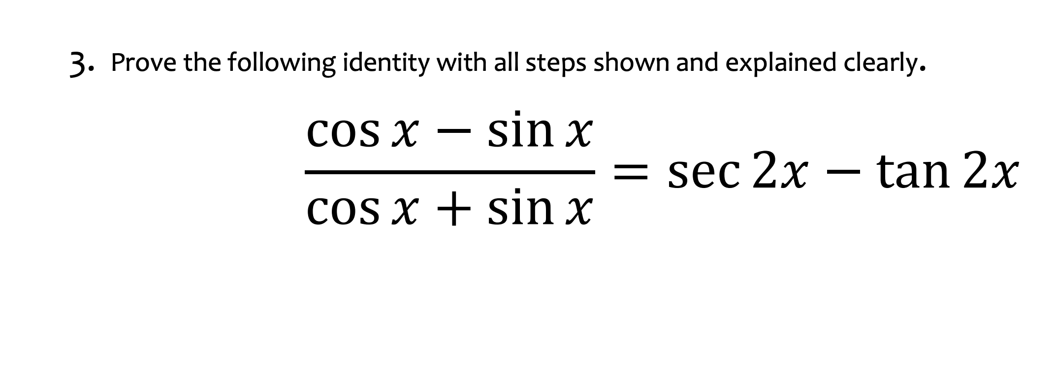 Solved Prove the following identity with all steps shown and | Chegg.com