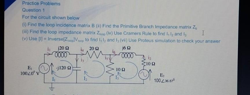 Solved Practice Problems Question 1 For the circuit shown | Chegg.com