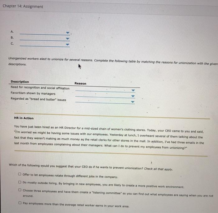 SOLVED:Contact a firm in your community that has a union. Ask if all  workers in the company are required to join, or if only some are. Based on  your information, determine if