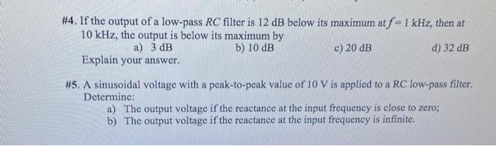 Solved #4. If the output of a low-pass RC filter is 12 dB | Chegg.com