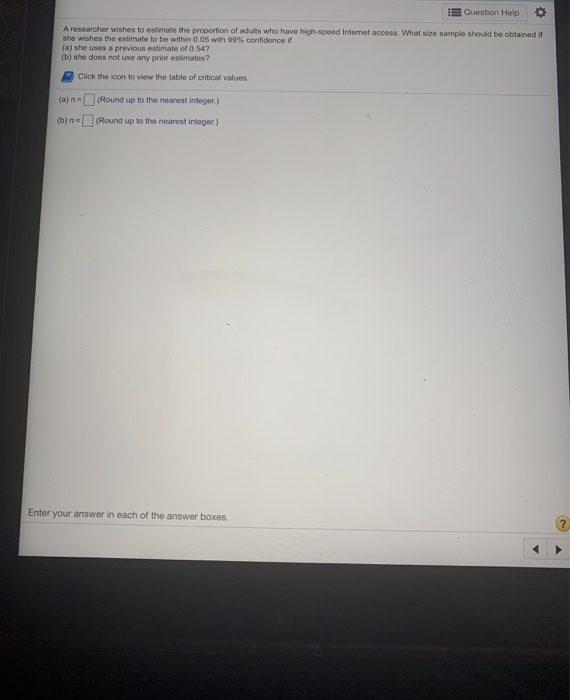 Solved Question Help A researcher wishes to estimate the | Chegg.com