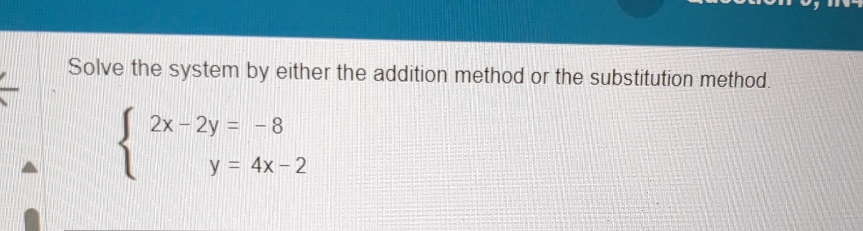 Solved Solve the system by either the addition method or the | Chegg.com