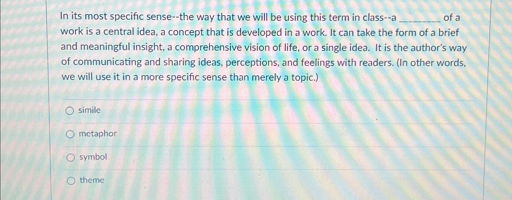 Solved In its most specific sense--the way that we will be | Chegg.com