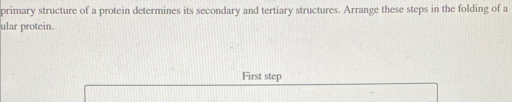Solved primary structure of a protein determines its | Chegg.com