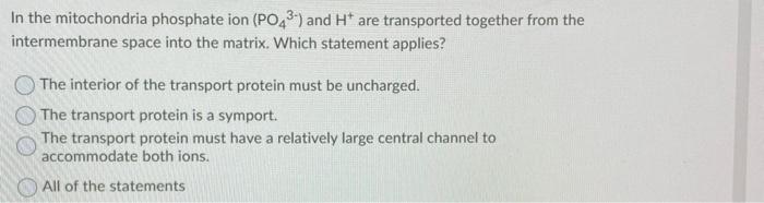 Solved In the mitochondria phosphate ion (PO43-) and Ht are | Chegg.com