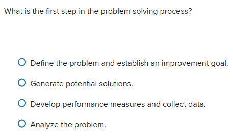 Solved What is the first step in the problem solving | Chegg.com