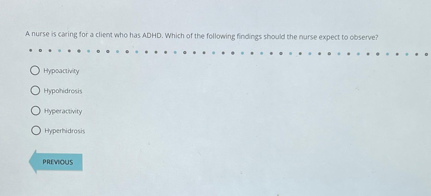 Solved A nurse is caring for a client who has ADHD. Which of | Chegg.com
