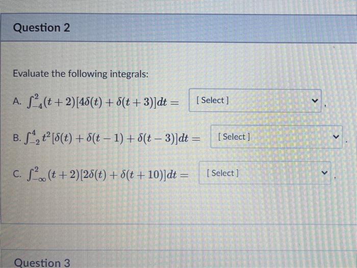 Solved Question 2 Evaluate the following integrals: | Chegg.com