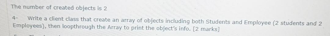 Solved The number of created objects is 2 4- Write a client | Chegg.com