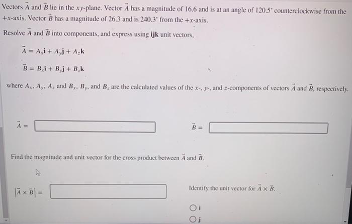 Solved Vectors A and B lie in the xy-plane. Vector A has a | Chegg.com