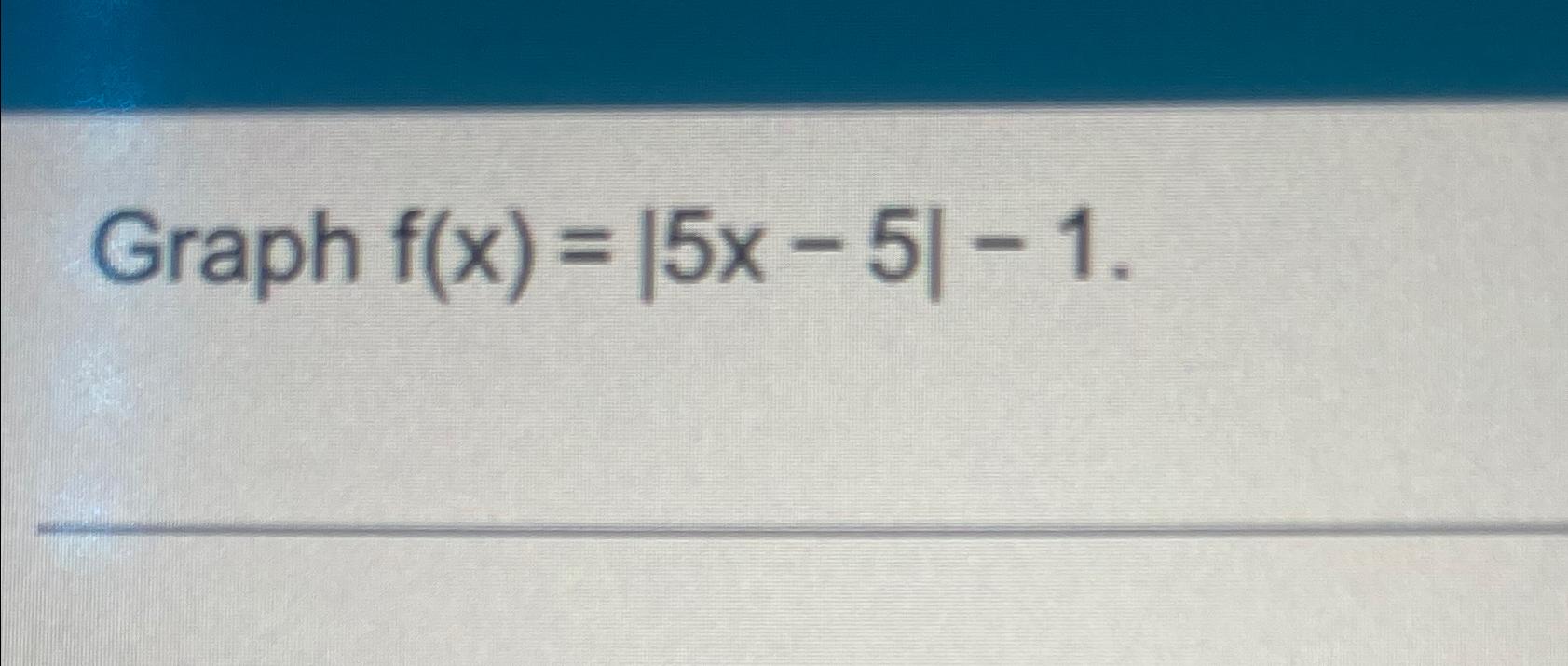 solved-graph-f-x-5x-5-1-chegg